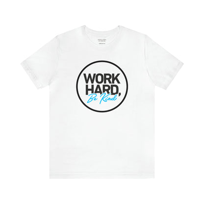 Work Hard Be Kind Black Circle