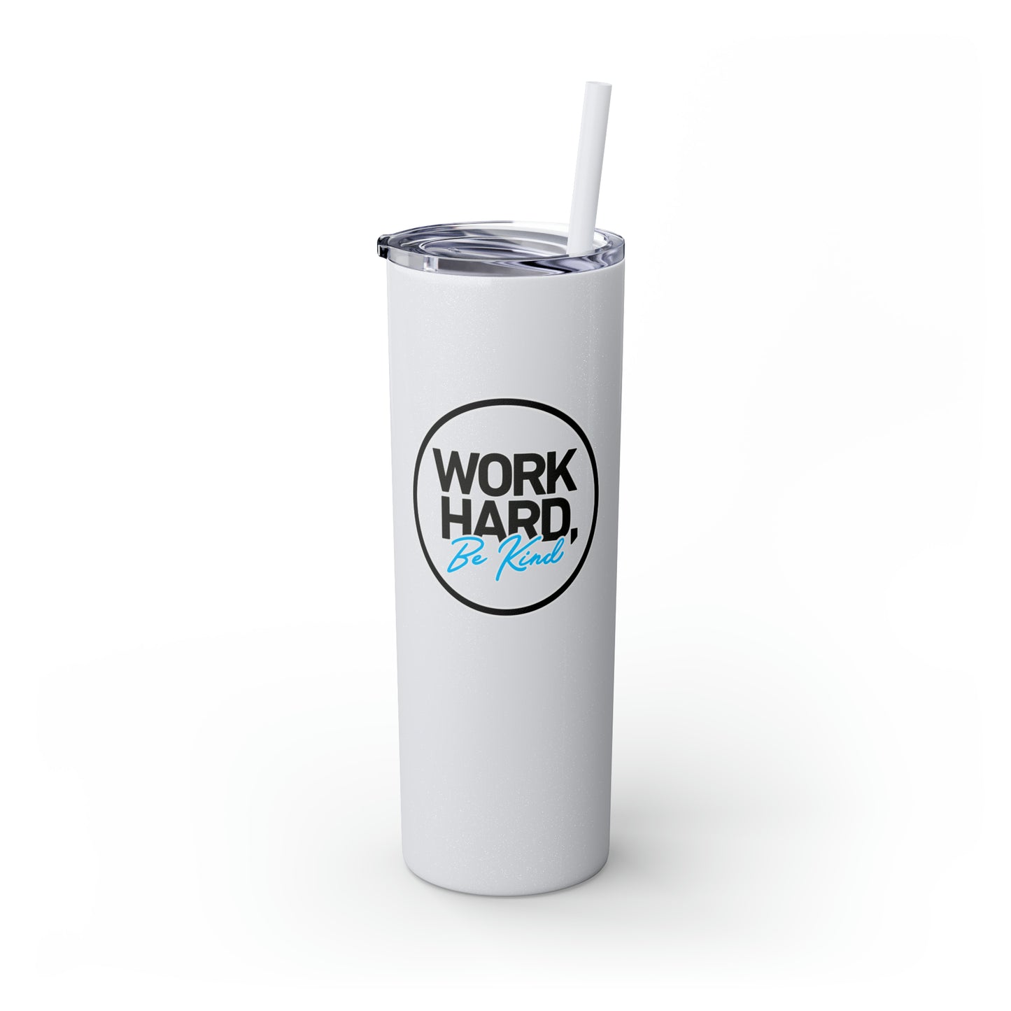 Work Hard Be Kind Black Circle Skinny Tumbler with Straw