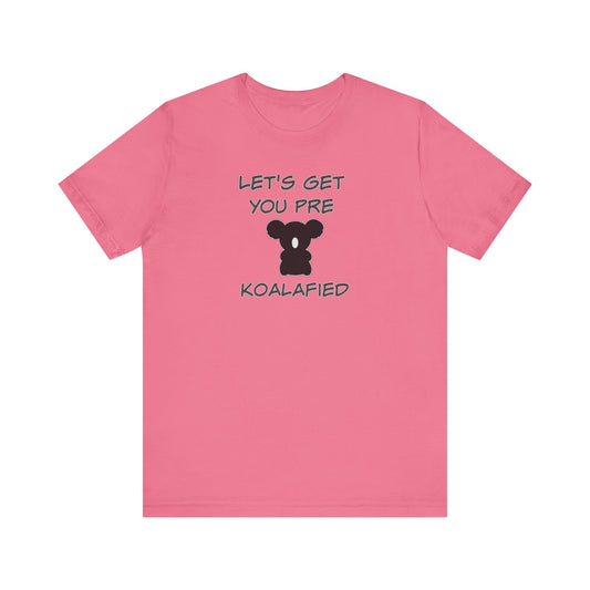 Let’s Get You Pre-Koalafied – Funny Mortgage Lender T-Shirt