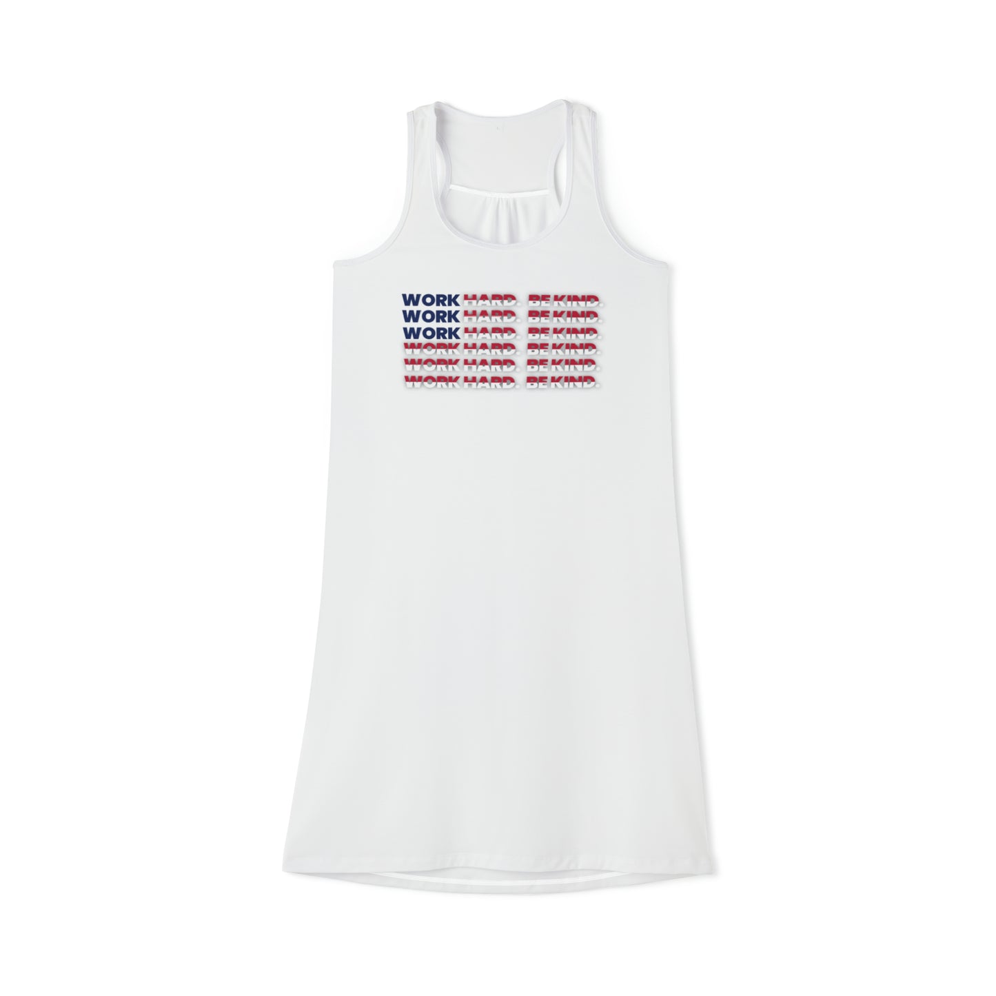 Work Hard Be Kind American Racerback Dress