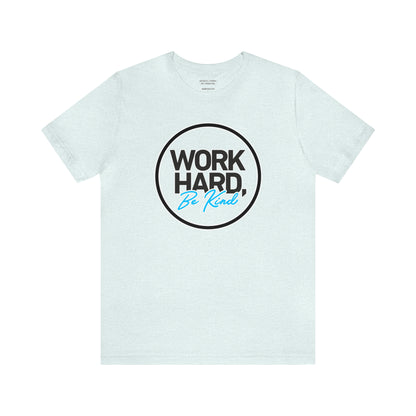 Work Hard Be Kind Black Circle