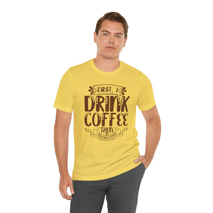 First I Drink Coffee