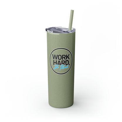 Work Hard Be Kind Black Circle Skinny Tumbler with Straw