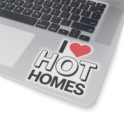 "I ❤️ Hot Homes" Kiss-Cut Vinyl Sticker