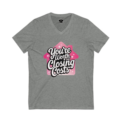 You're Worth the Closing Costs V-Neck