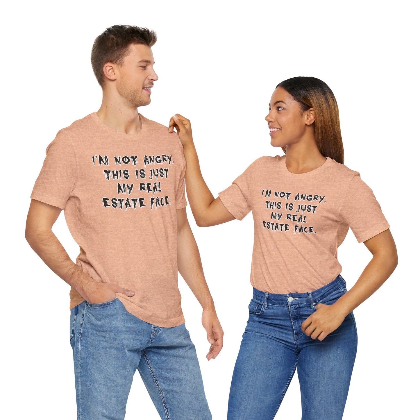 I'm Not Angry, This Is My Real Estate Face – Tee Edition