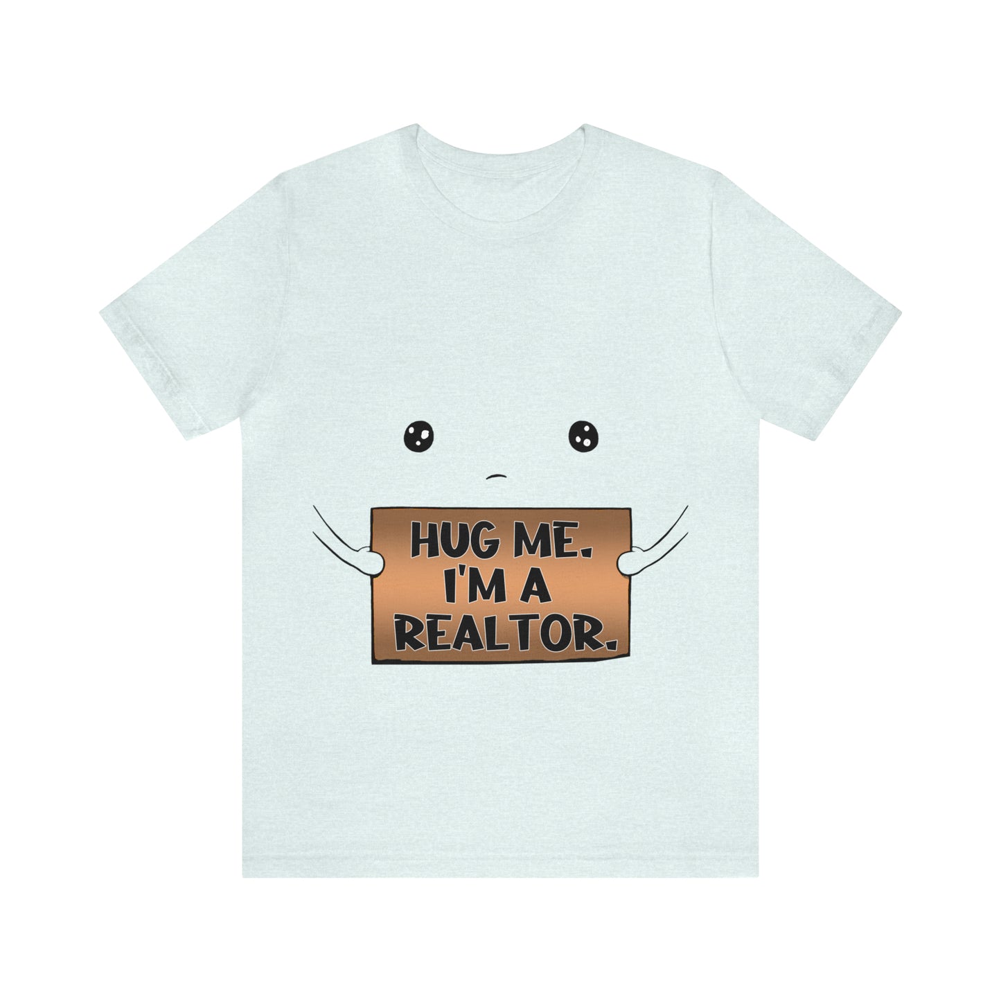 Hug Me I'm A Realtor