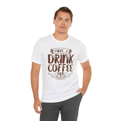 First I Drink Coffee