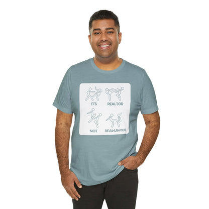 Correct Pronunciation Realtor Meme T-Shirt