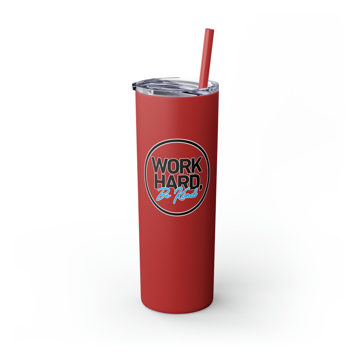 Work Hard Be Kind Black Circle Skinny Tumbler with Straw