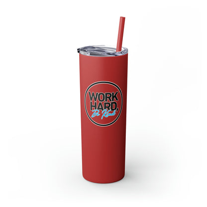 Work Hard Be Kind Black Circle Skinny Tumbler with Straw