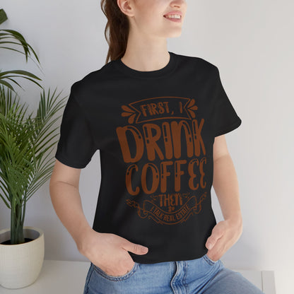 First I Drink Coffee