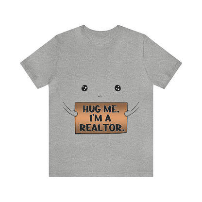 Hug Me I'm A Realtor