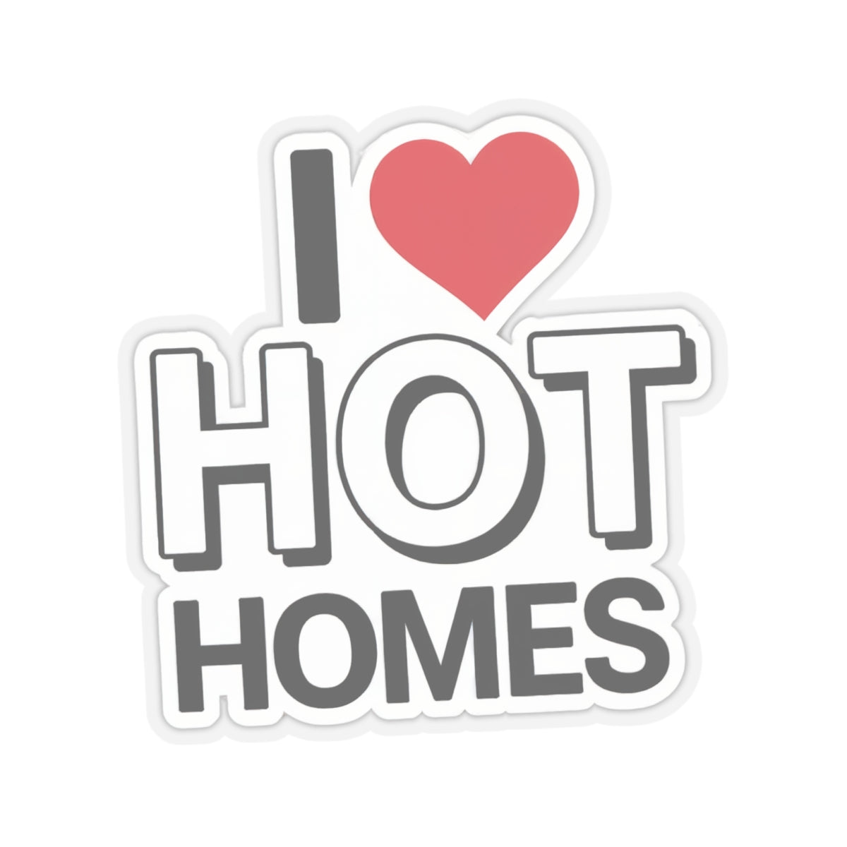 "I ❤️ Hot Homes" Kiss-Cut Vinyl Sticker