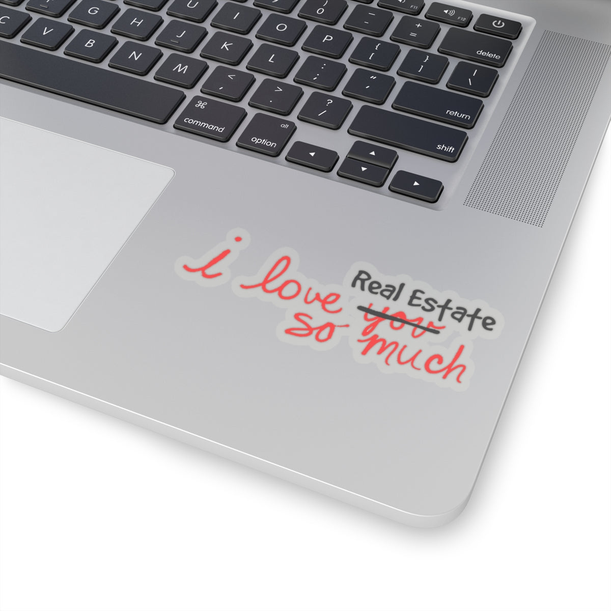 I Love Real Estate So Much Sticker