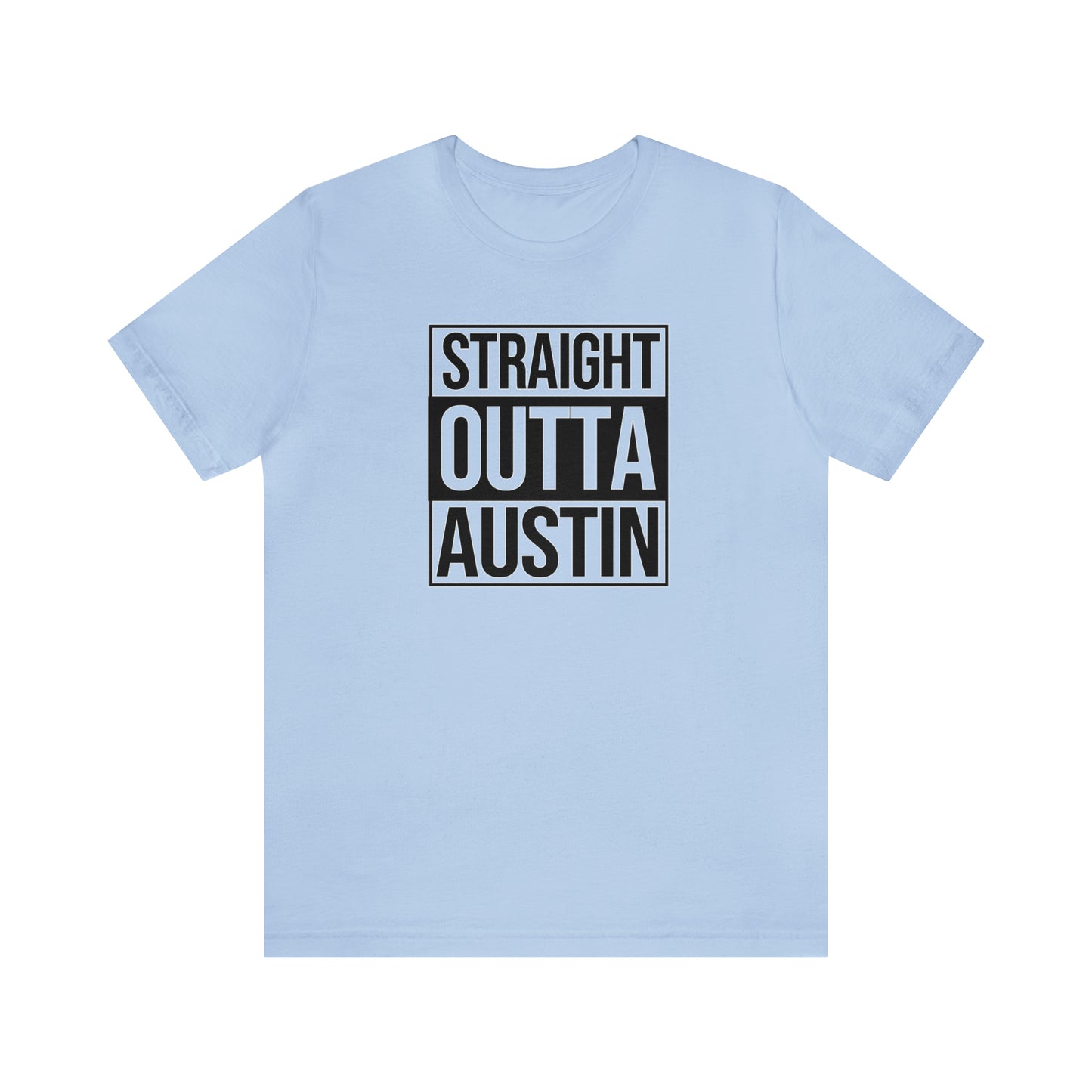 Straight Outta Austin