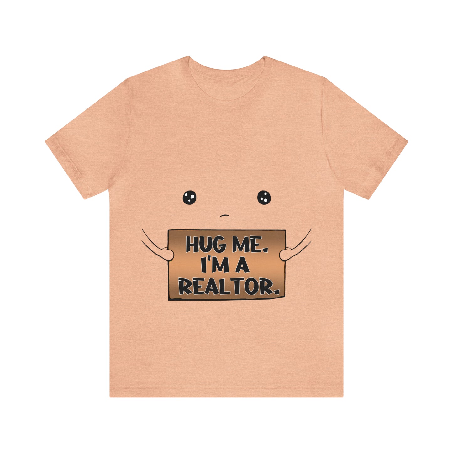 Hug Me I'm A Realtor