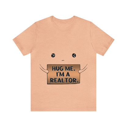 Hug Me I'm A Realtor