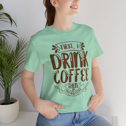 First I Drink Coffee