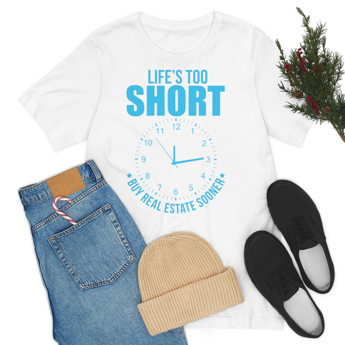 Life's Too Short - ShirtRealtorsWear