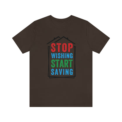 Stop Wishing - ShirtRealtorsWear