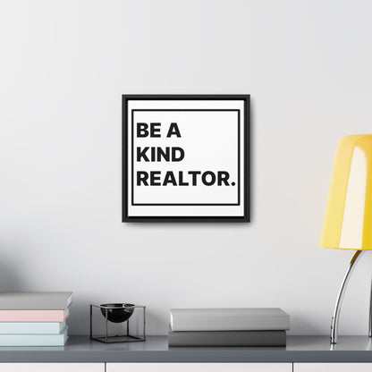 Be A Kind Realtor Canvas