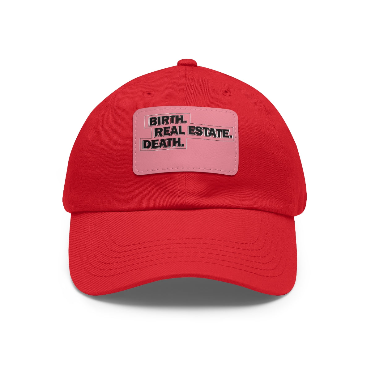 Birth. Real Estate. Death. Hat with Leather Patch