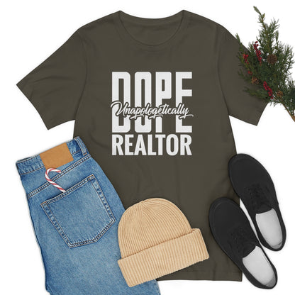 Unapologetically Dope Realtor - ShirtRealtorsWear