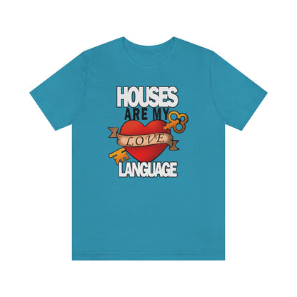 Houses Are My Love Language - Shirty Realtor