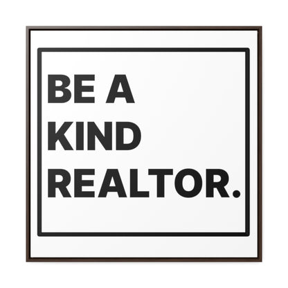 Be A Kind Realtor Canvas