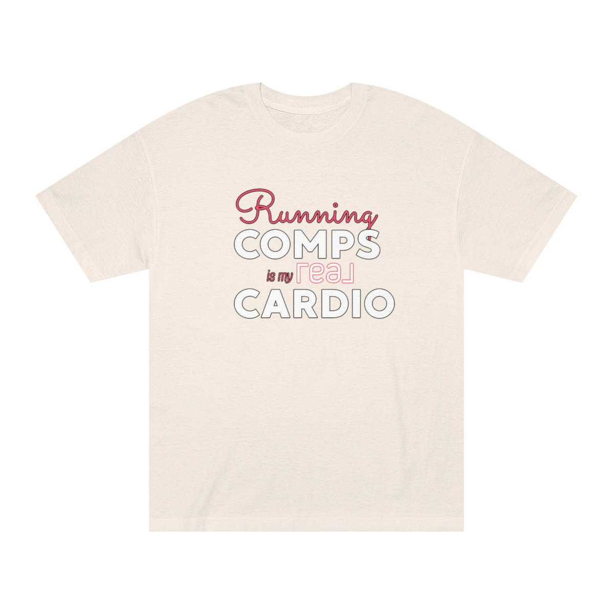 Running Comps REAL PINK Unisex Classic Tee - REAL ESTATE Tease