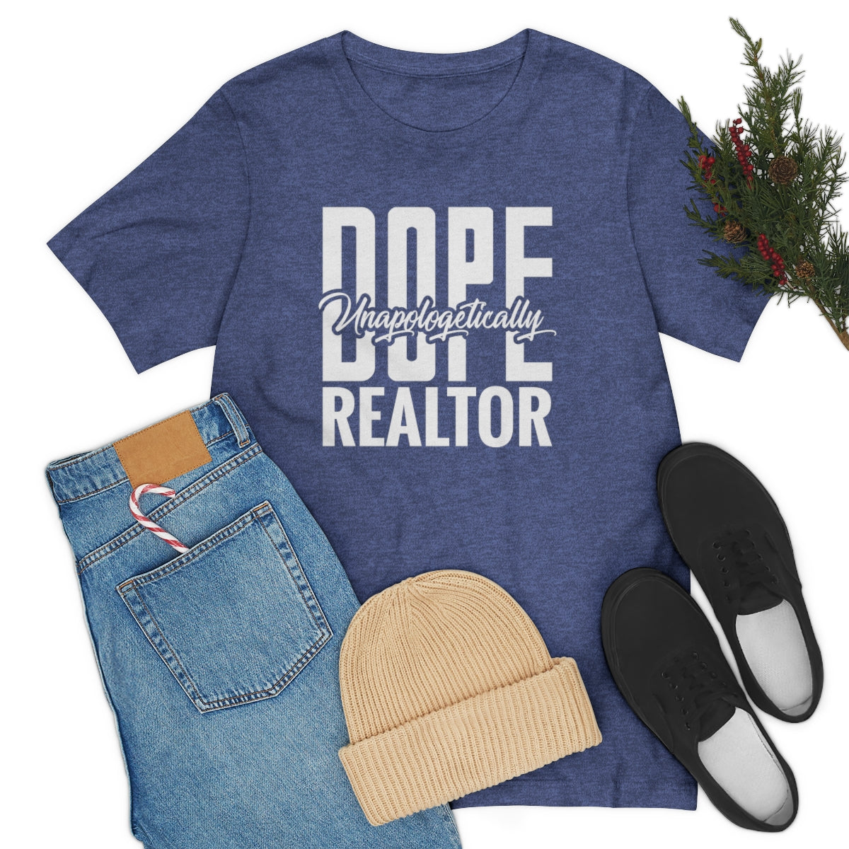 Unapologetically Dope Realtor - ShirtRealtorsWear