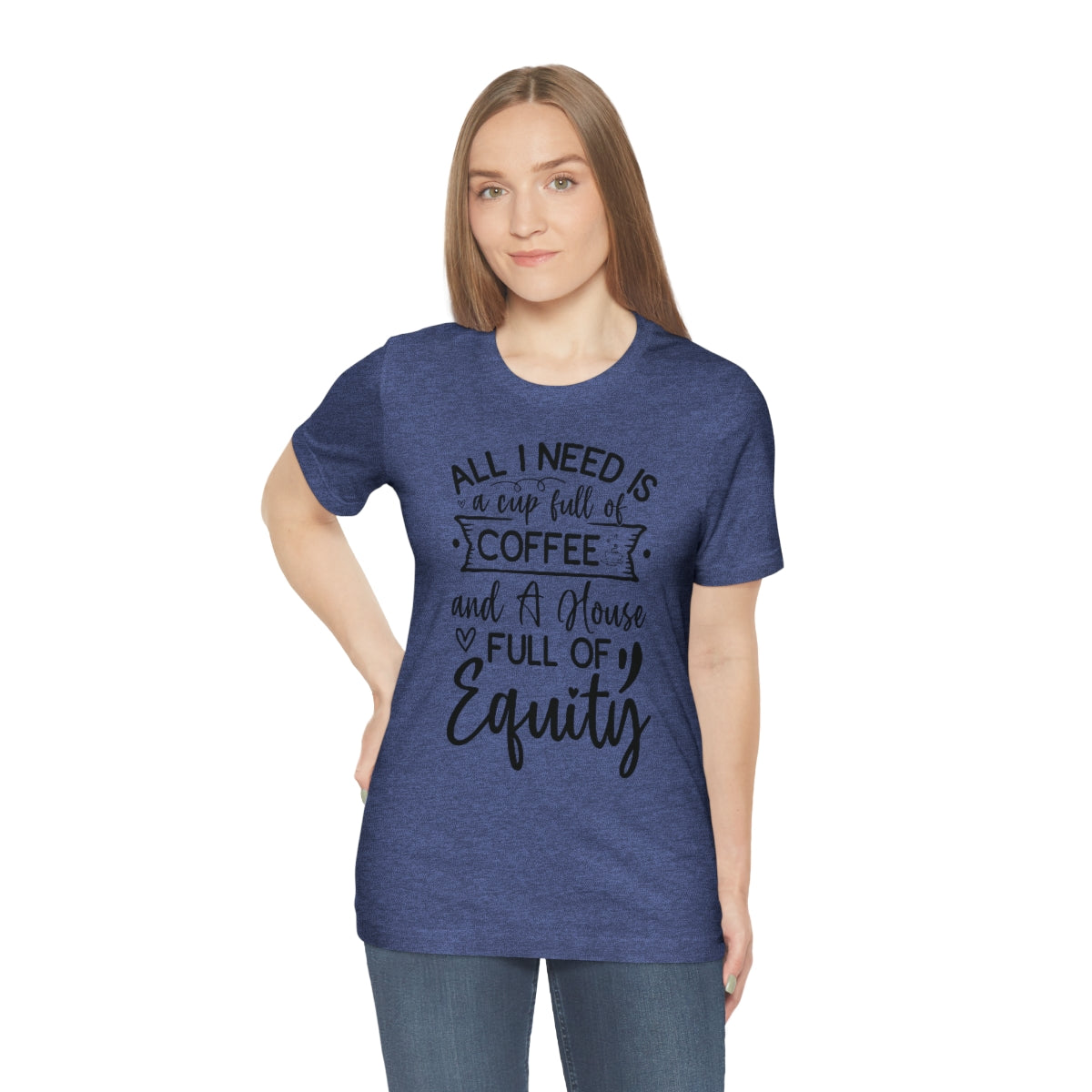 All I Need Is Equity - ShirtRealtorsWear