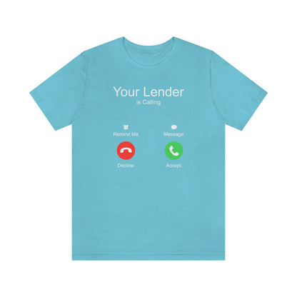 Your Lender is Calling