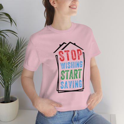 Stop Wishing - ShirtRealtorsWear