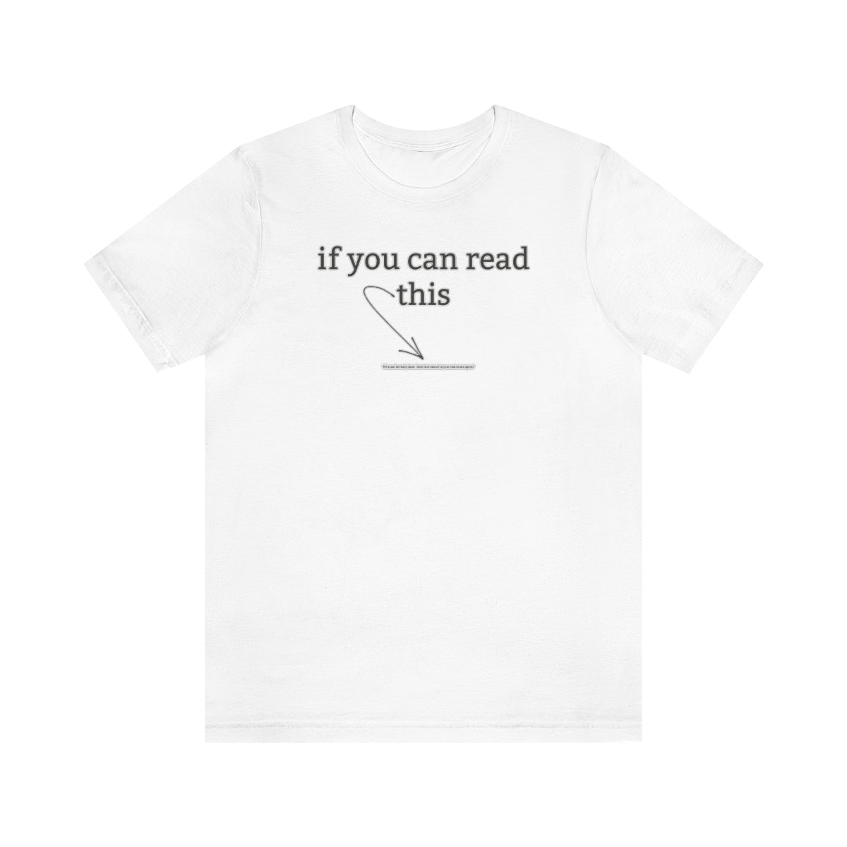 If You Can Read This - Shirty Realtor #shirtyrealtor