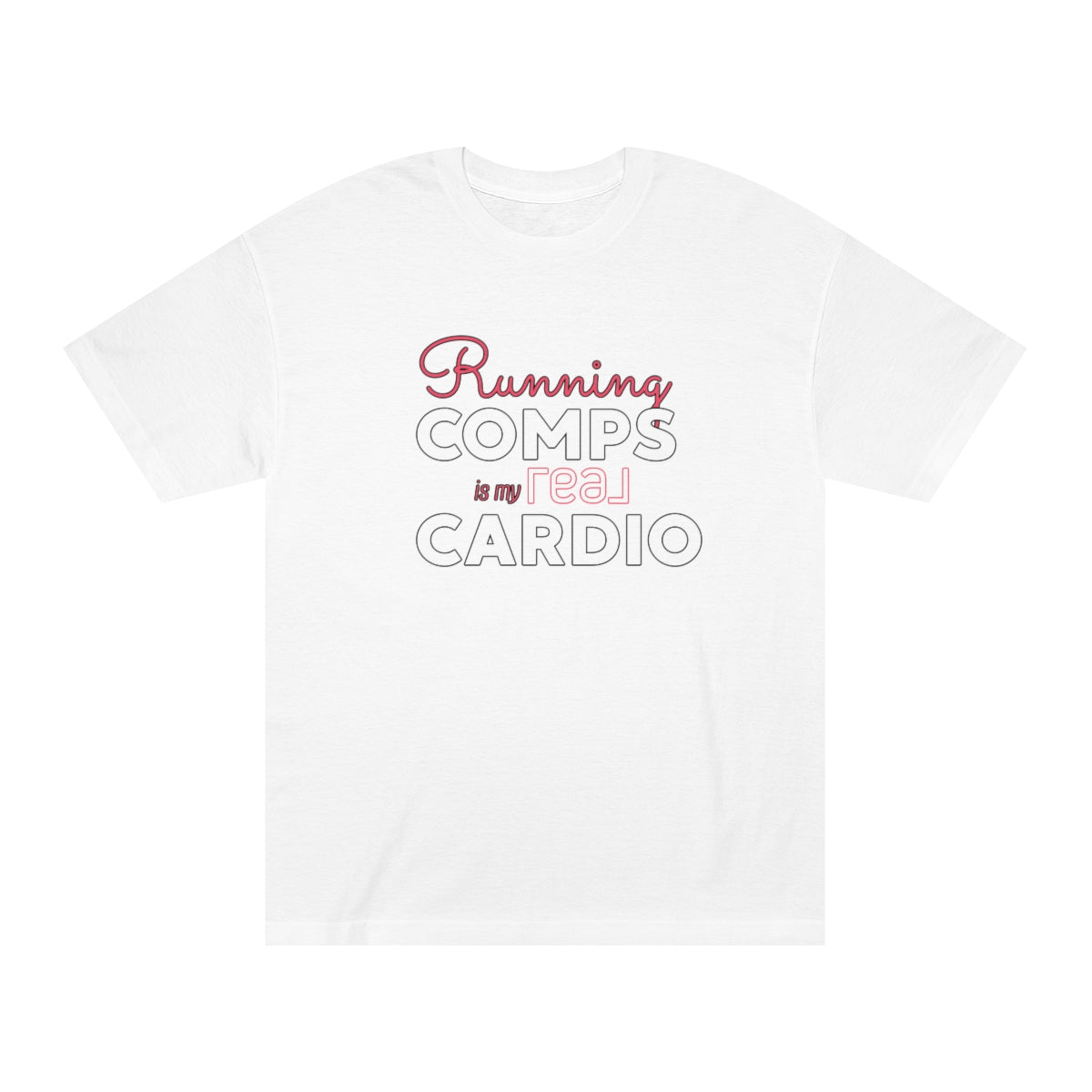 Running Comps REAL PINK Unisex Classic Tee - REAL ESTATE Tease