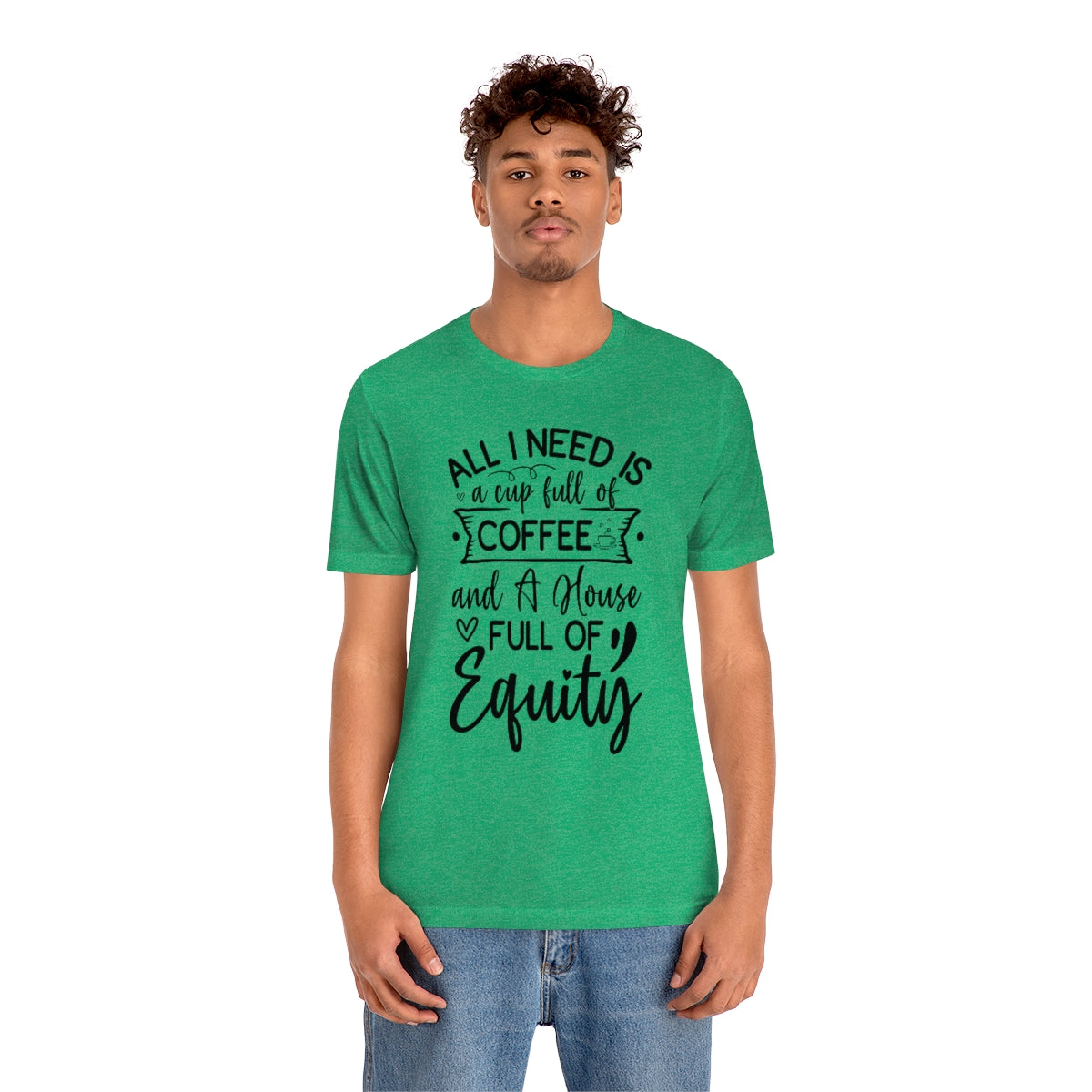 All I Need Is Equity - ShirtRealtorsWear