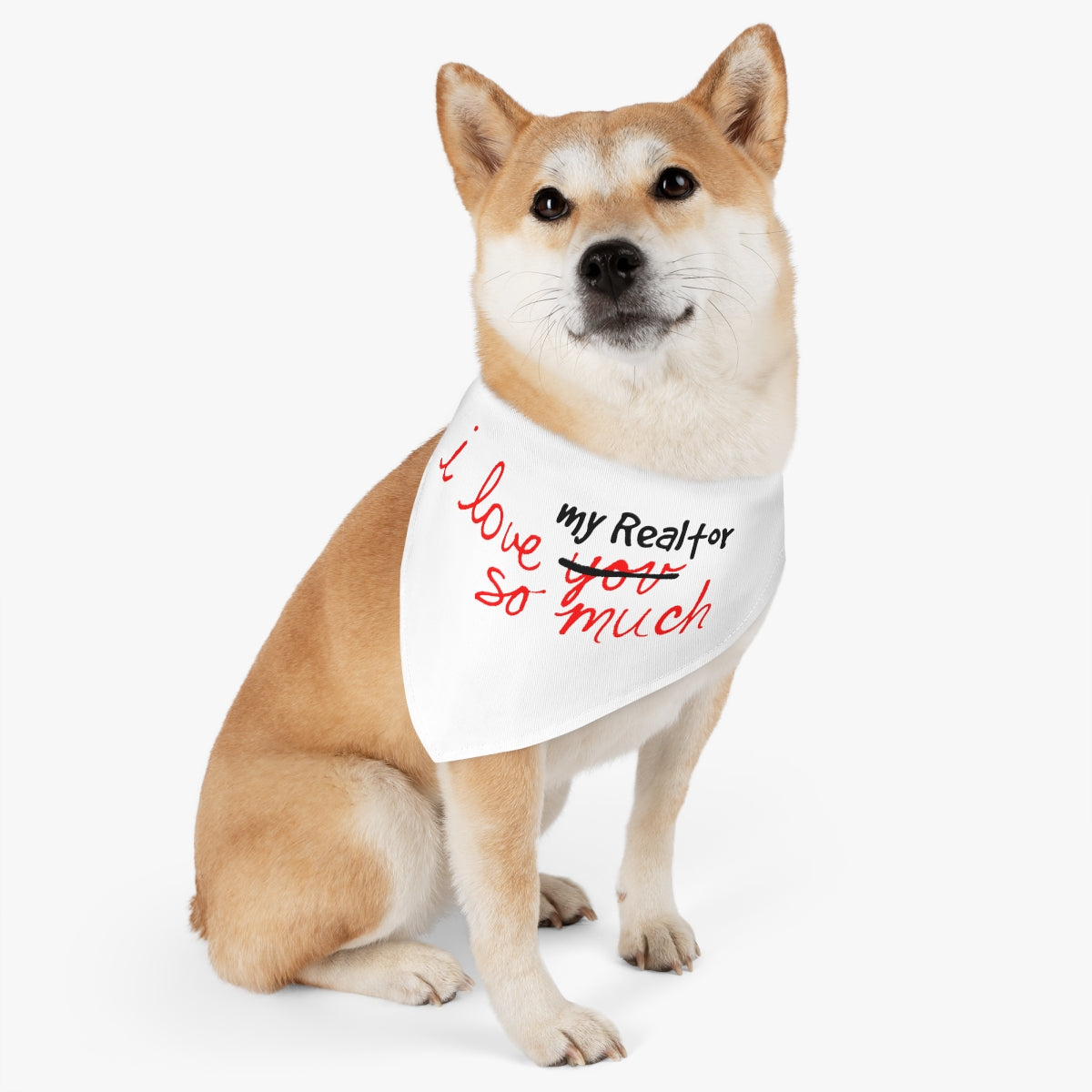 I Love My Realtor So Much Pet Bandana Collar - ShirtRealtorsWear