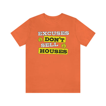 Excuses Don't Sell Houses