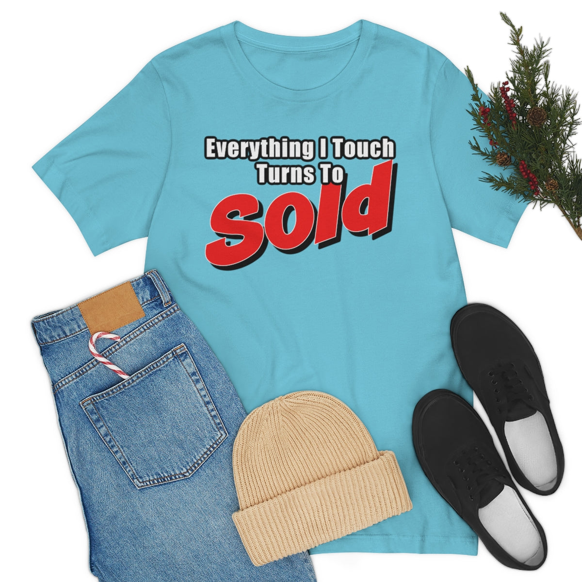 Everything I Touch Turns To Sold - ShirtRealtorsWear