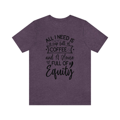 All I Need Is Equity - ShirtRealtorsWear