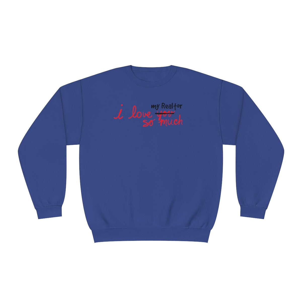 I Love My Realtor So Much Sweatshirt - ShirtRealtorsWear