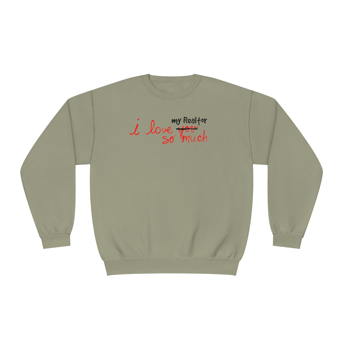 I Love My Realtor So Much Sweatshirt - ShirtRealtorsWear