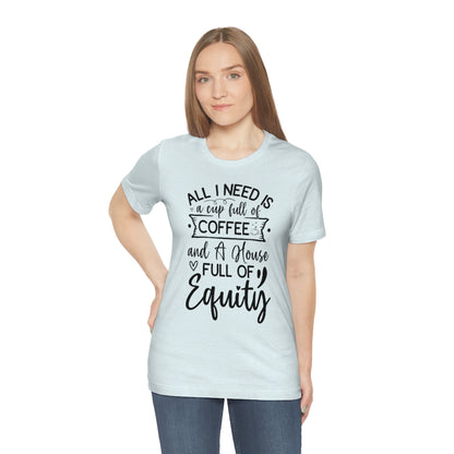 All I Need Is Equity - ShirtRealtorsWear