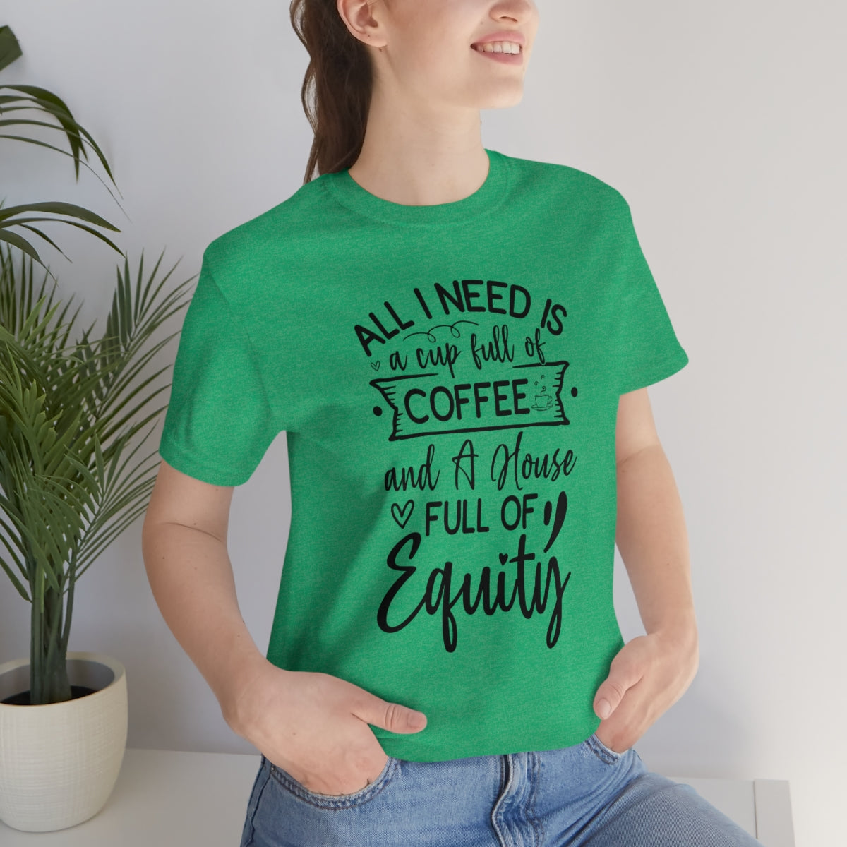 All I Need Is Equity - ShirtRealtorsWear