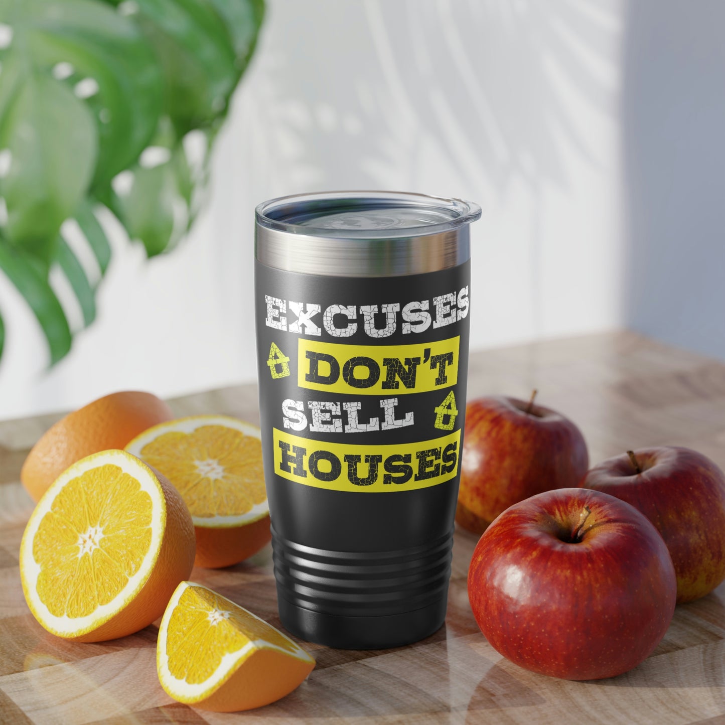 Excuses Don't Sell Houses Ringneck Tumbler