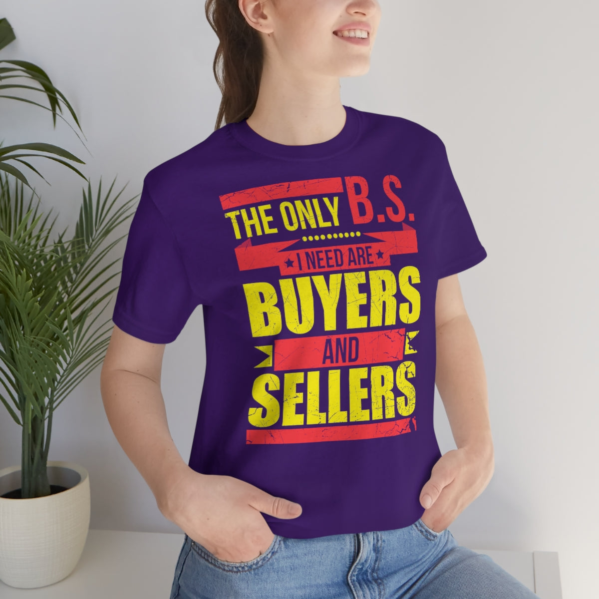 The Only BS I Need v1 - ShirtRealtorsWear