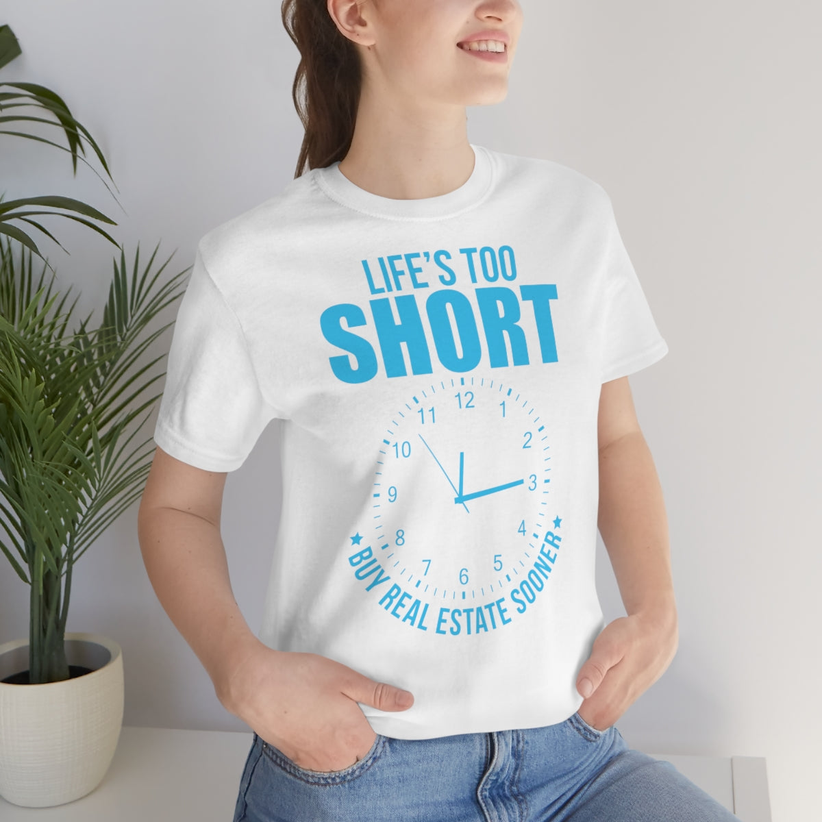 Life's Too Short - ShirtRealtorsWear