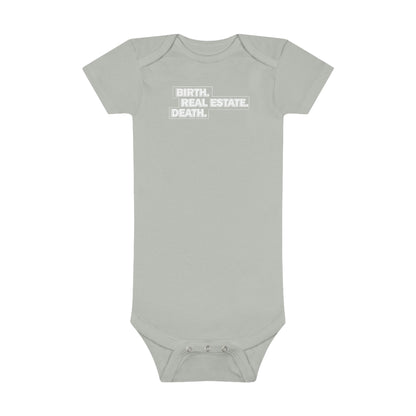 Birth. Real Estate. Death. Baby Onesie